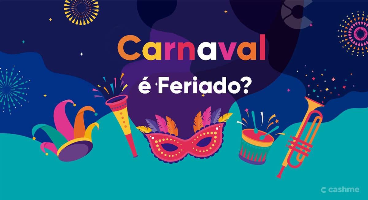 Carnaval é feriado? Entenda tudo 2022