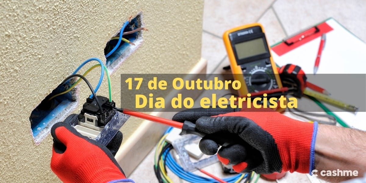 Sabia que 17 de outubro é o dia do eletricista?